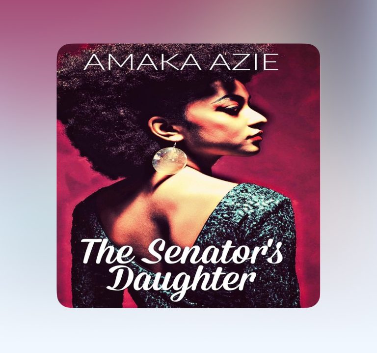 Book Review: The Senator’s Daughter by Amaka Azie